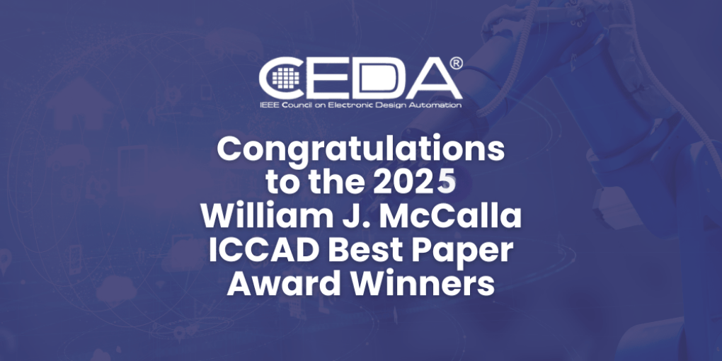 2025 WIlliam J. McCalla ICCAD Best Paper Award Winners