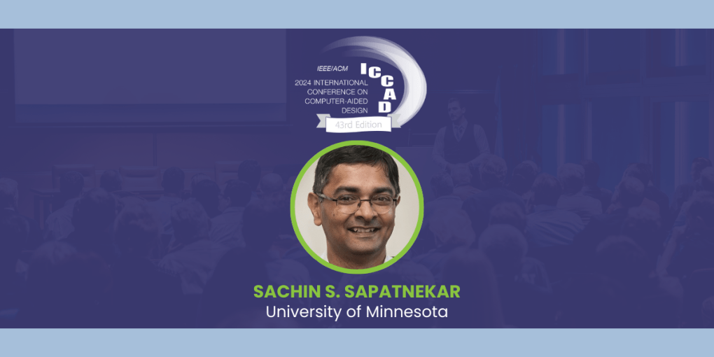 ICCAD 2024 Distinguished Speaker